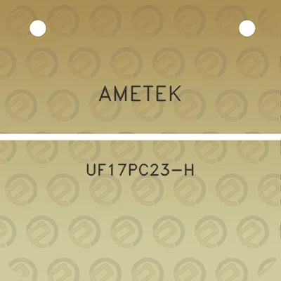 ametek-uf17pc23-h