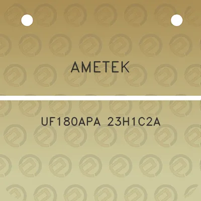 ametek-uf180apa-23h1c2a