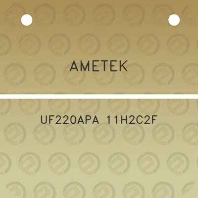 ametek-uf220apa-11h2c2f