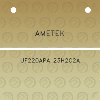 ametek-uf220apa-23h2c2a