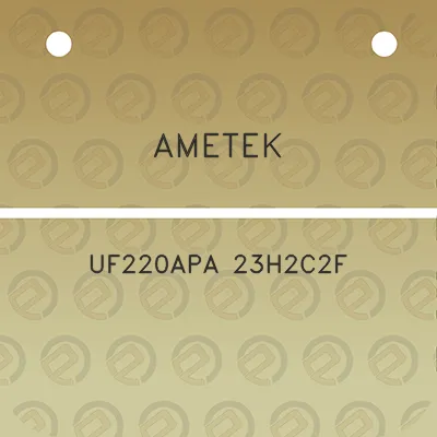 ametek-uf220apa-23h2c2f