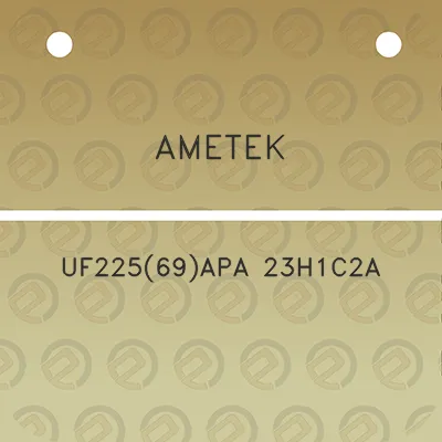 ametek-uf22569apa-23h1c2a