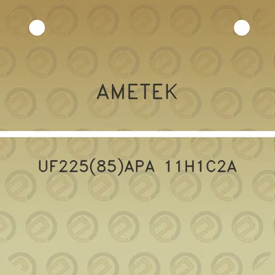 ametek-uf22585apa-11h1c2a