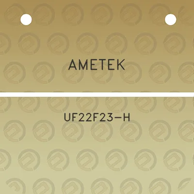 ametek-uf22f23-h