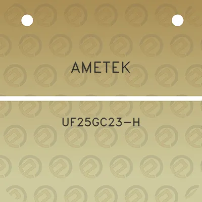 ametek-uf25gc23-h