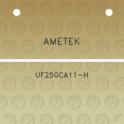 ametek-uf25gca11-h