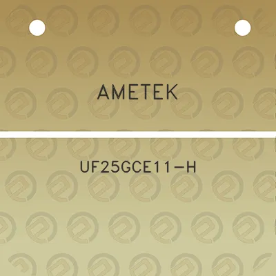 ametek-uf25gce11-h