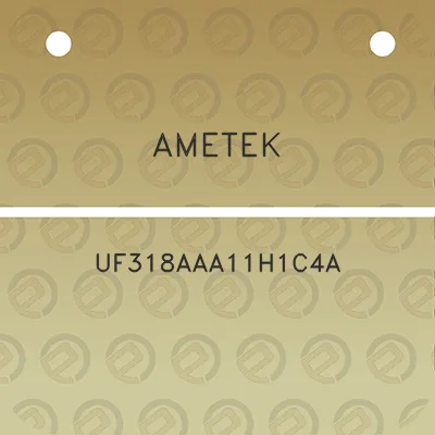 ametek-uf318aaa11h1c4a