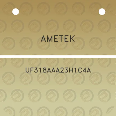 ametek-uf318aaa23h1c4a