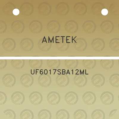 ametek-uf6017sba12ml