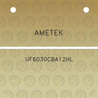 ametek-uf6030cba12hl