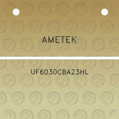 ametek-uf6030cba23hl