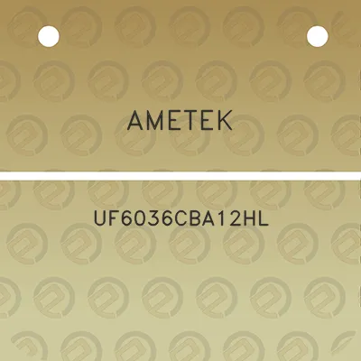 ametek-uf6036cba12hl