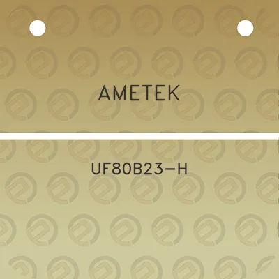 ametek-uf80b23-h