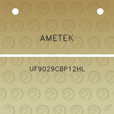 ametek-uf9029cbp12hl