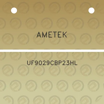 ametek-uf9029cbp23hl