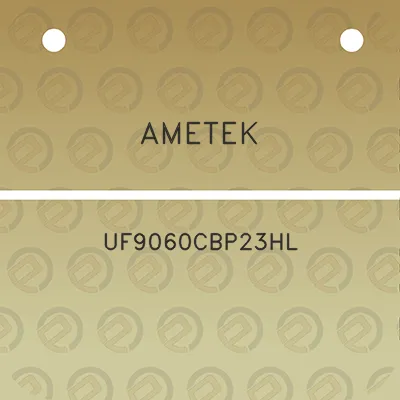 ametek-uf9060cbp23hl