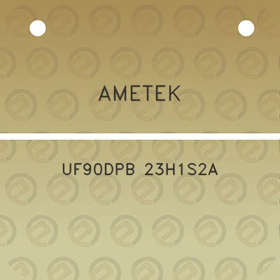 ametek-uf90dpb-23h1s2a