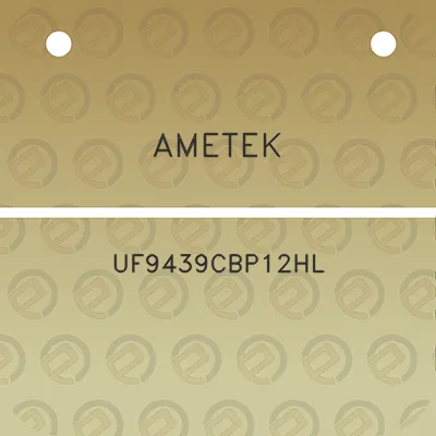 ametek-uf9439cbp12hl