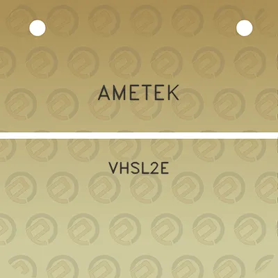 ametek-vhsl2e