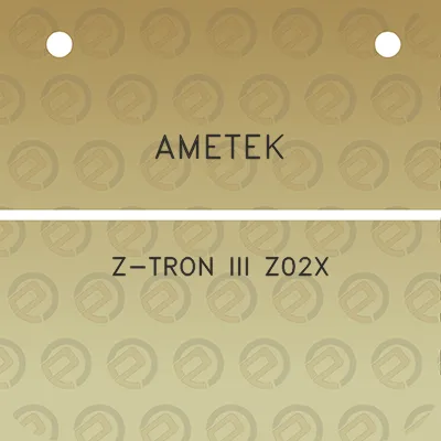 ametek-z-tron-iii-z02x