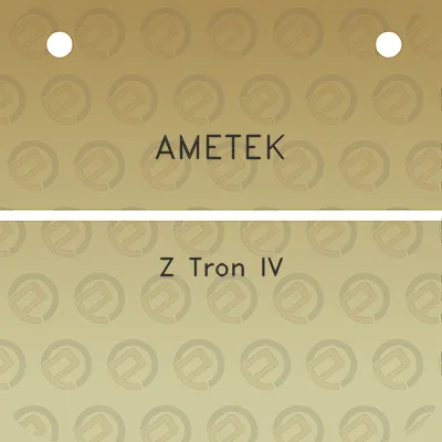 ametek-z-tron-iv