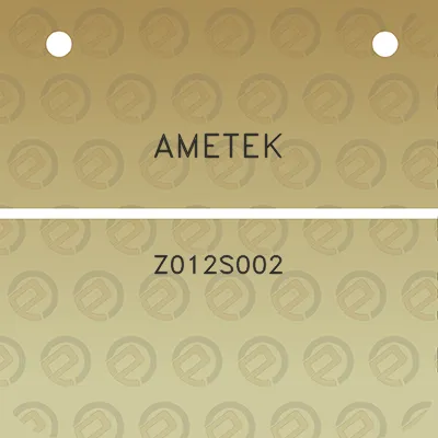 ametek-z012s002