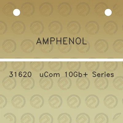 amphenol-31620-ucom-10gb-series