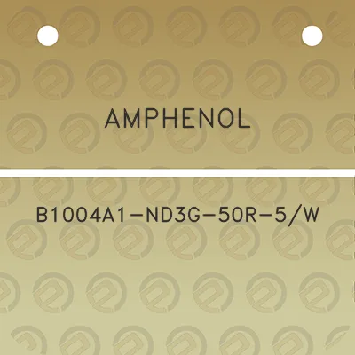 amphenol-b1004a1-nd3g-50r-5w