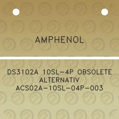 amphenol-ds3102a-10sl-4p-obsolete-alternativ-acs02a-10sl-04p-003