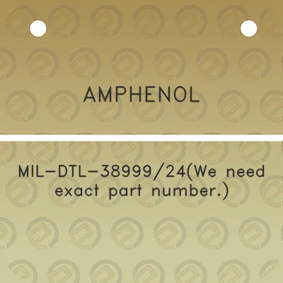 amphenol-mil-dtl-3899924we-need-exact-part-number