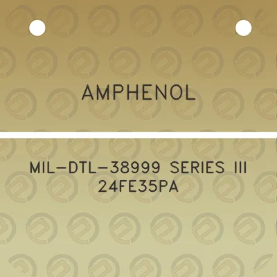 amphenol-mil-dtl-38999-series-iii-24fe35pa