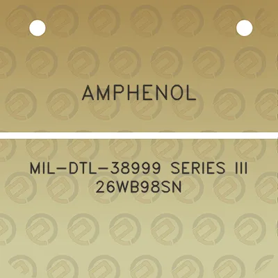 amphenol-mil-dtl-38999-series-iii-26wb98sn