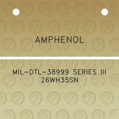 amphenol-mil-dtl-38999-series-iii-26wh35sn