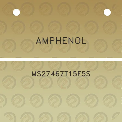 amphenol-ms27467t15f5s