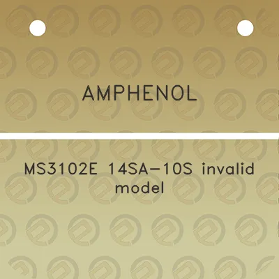 amphenol-ms3102e-14sa-10s-invalid-model