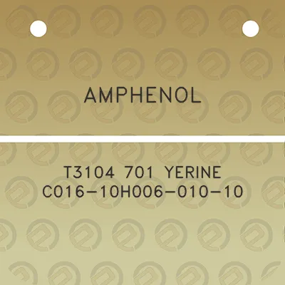 amphenol-t3104-701-yerine-c016-10h006-010-10