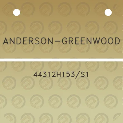 anderson-greenwood-44312h153s1