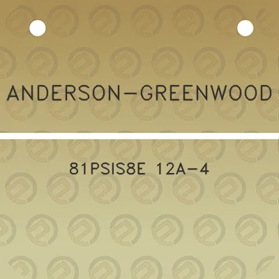 anderson-greenwood-81psis8e-12a-4