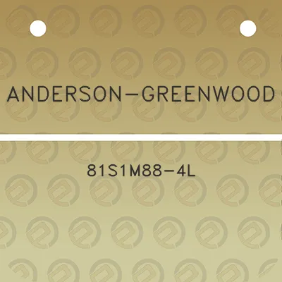 anderson-greenwood-81s1m88-4l