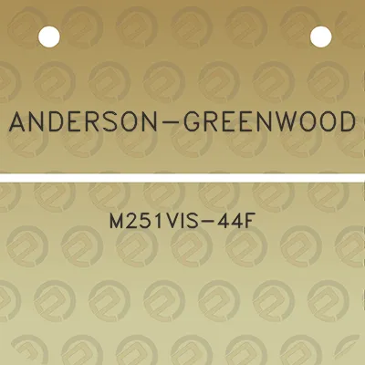 anderson-greenwood-m251vis-44f