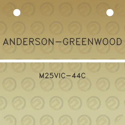 anderson-greenwood-m25vic-44c