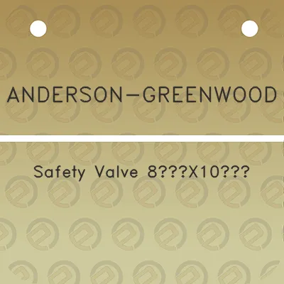 anderson-greenwood-safety-valve-8x10