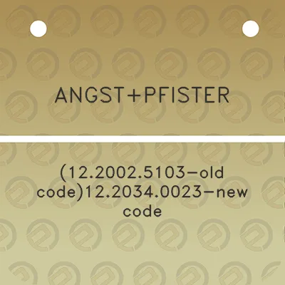 angstpfister-1220025103-old-code1220340023-new-code