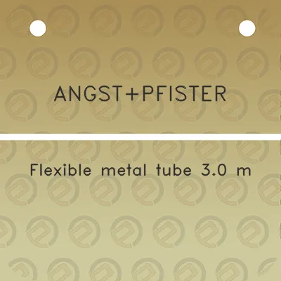 angstpfister-flexible-metal-tube-30-m