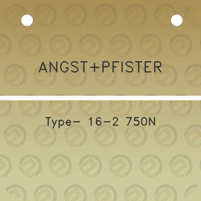 angstpfister-type-16-2-750n