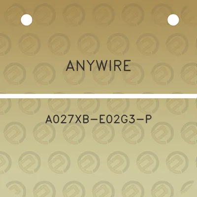 anywire-a027xb-e02g3-p