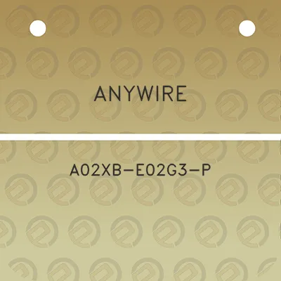 anywire-a02xb-e02g3-p