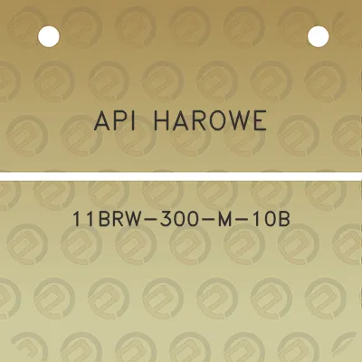 api-harowe-11brw-300-m-10b