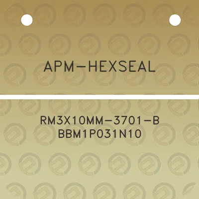 apm-hexseal-rm3x10mm-3701-b-bbm1p031n10